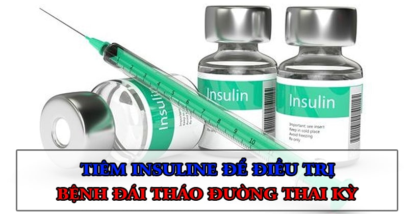 Tiêm Insuline để điều trị bệnh lý đái tháo đường thai kỳ - Thảo Dược An Bình